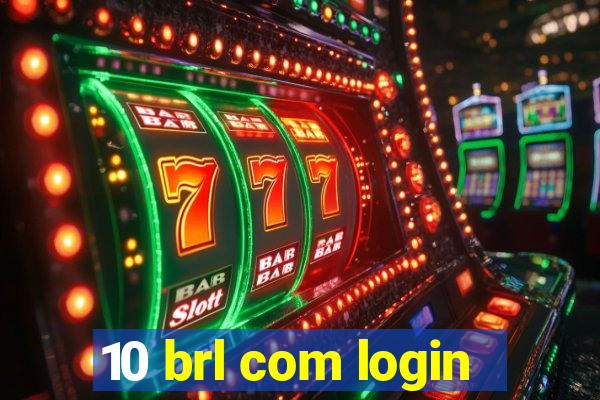 10 brl com login